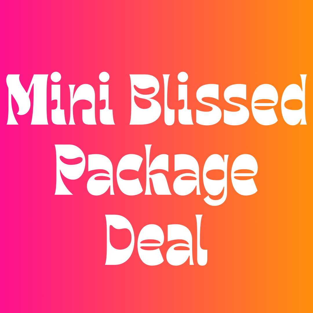 Mini Blissed Package Deal