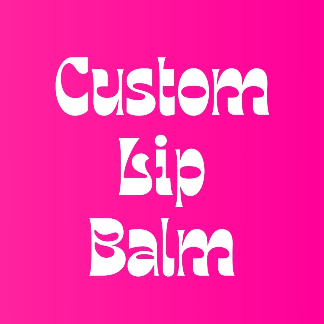 Custom Lip Balm